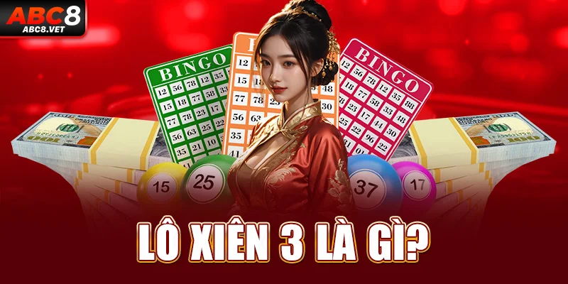 Lô xiên 3 là gì?