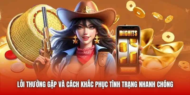 Lỗi thường gặp và cách khắc phục tình trạng nhanh chóng