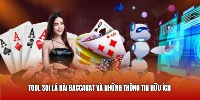 Tool soi lá bài Baccarat và những thông tin hữu ích