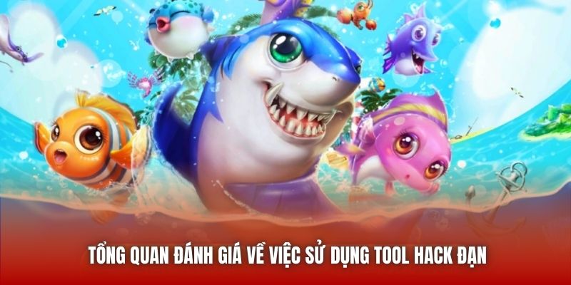 Tổng quan đánh giá về việc sử dụng tool hack đạn